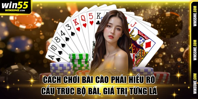 Cách chơi bài cào phải hiểu rõ cấu trúc bộ bài, giá trị từng lá