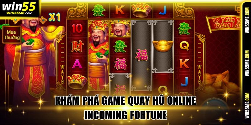 Khám phá game quay hũ online Incoming Fortune