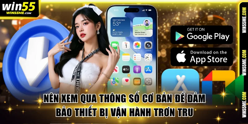 Nên xem qua thông số cơ bản để đảm bảo thiết bị vận hành trơn tru