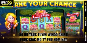 Nổ hũ trực tuyến Win55