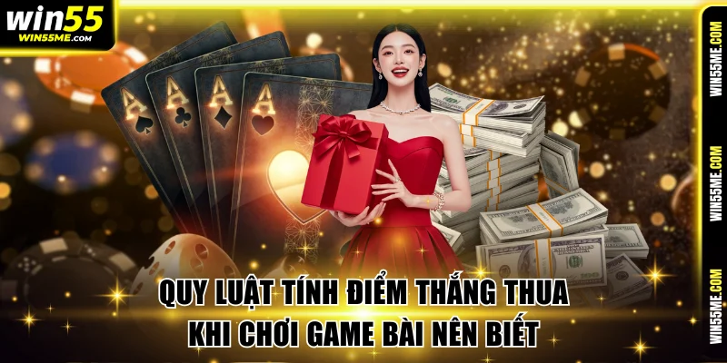 Quy luật tính điểm thắng thua khi chơi game bài nên biết
