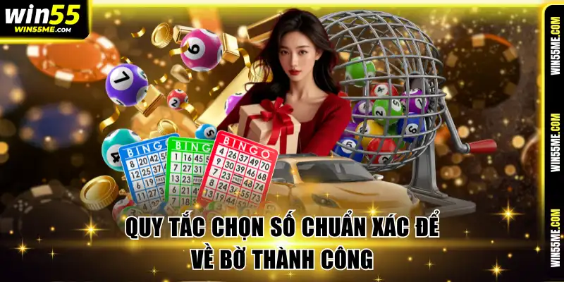 Quy tắc chọn số chuẩn xác để về bờ thành công
