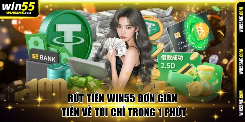 Rút tiền Win55