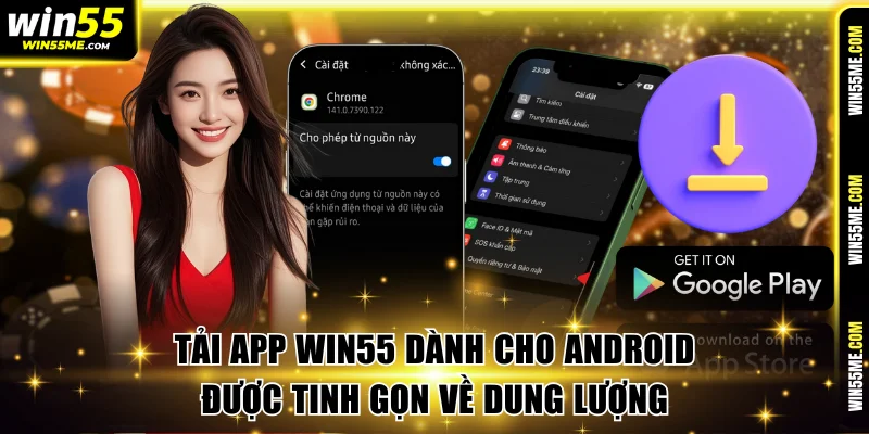 Tải app WIN55 dành cho Android được tinh gọn về dung lượng