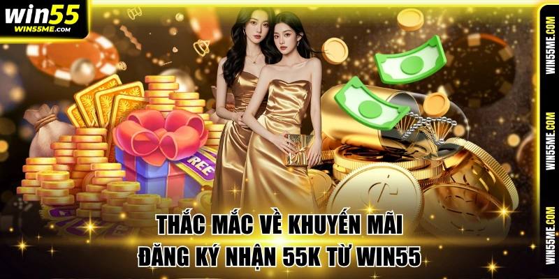 Thắc mắc về code 55k nhận được khi mở tài khoản