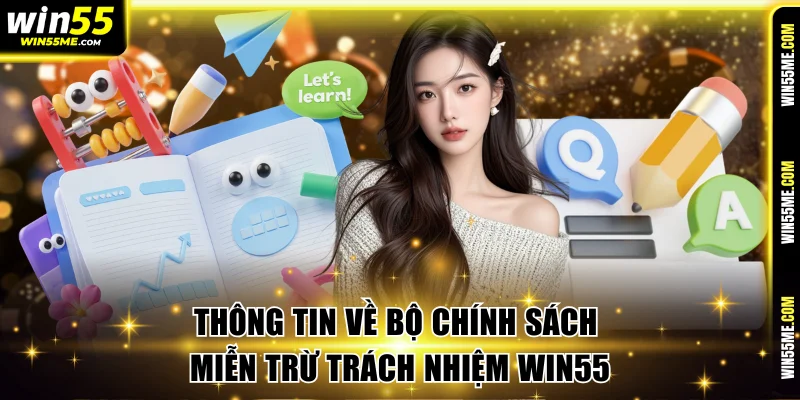 Thông tin về bộ chính sách miễn trừ trách nhiệm Win55