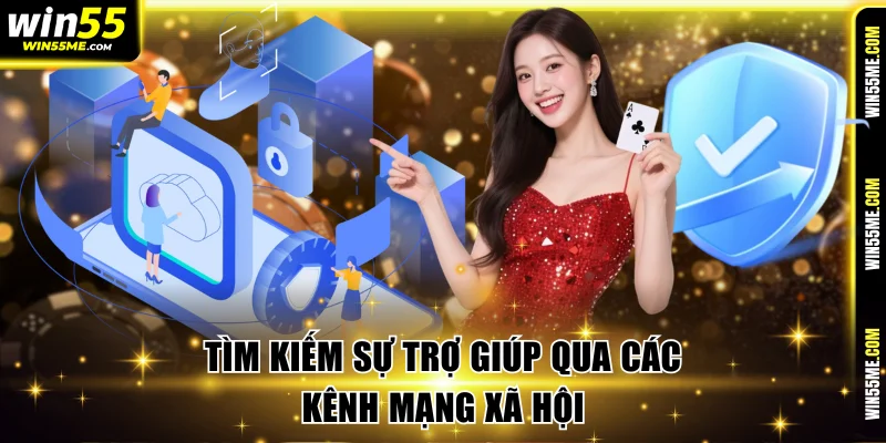 Tìm kiếm sự trợ giúp qua các kênh mạng xã hội
